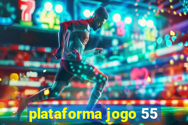 plataforma jogo 55